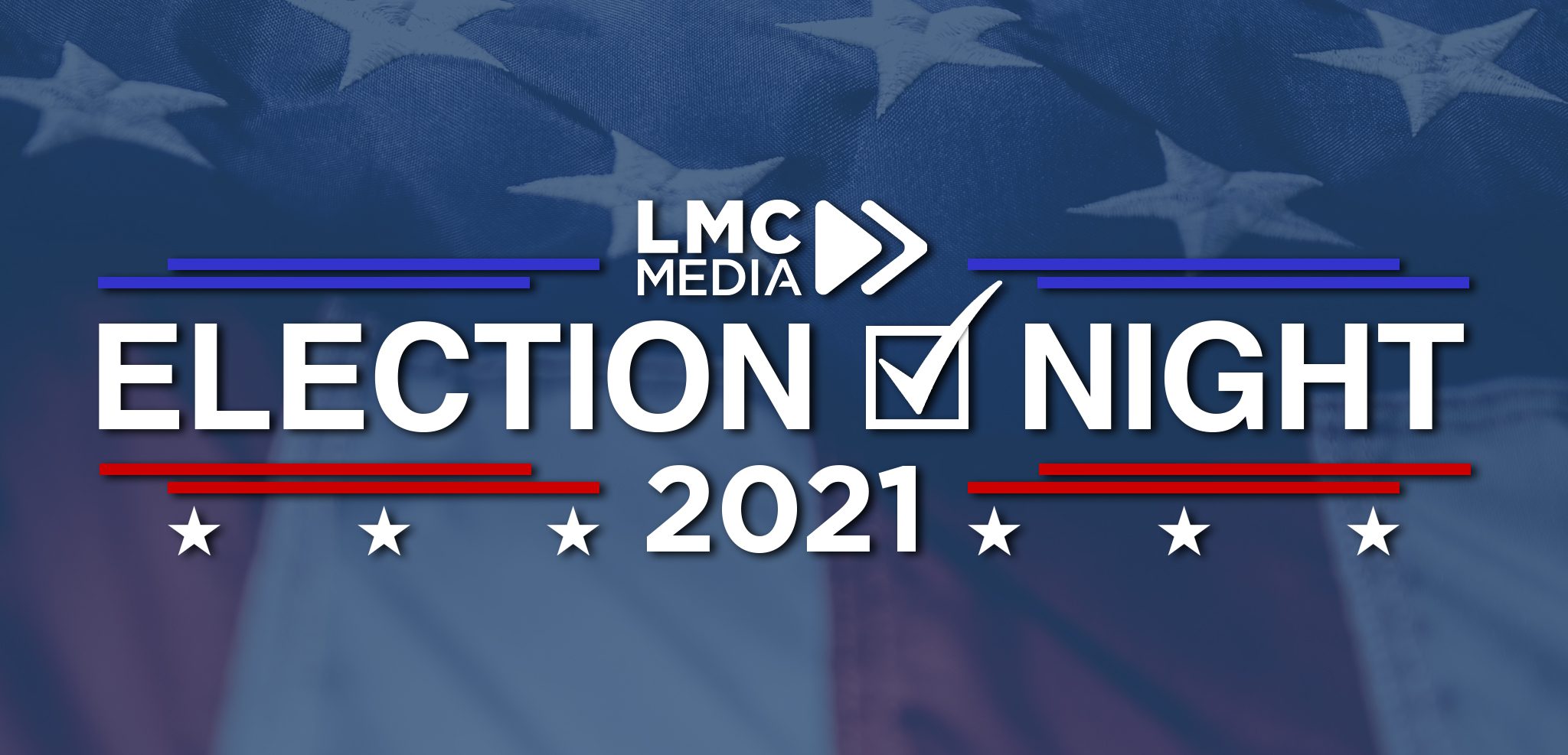 Election Night Special 2021 - LMC Media