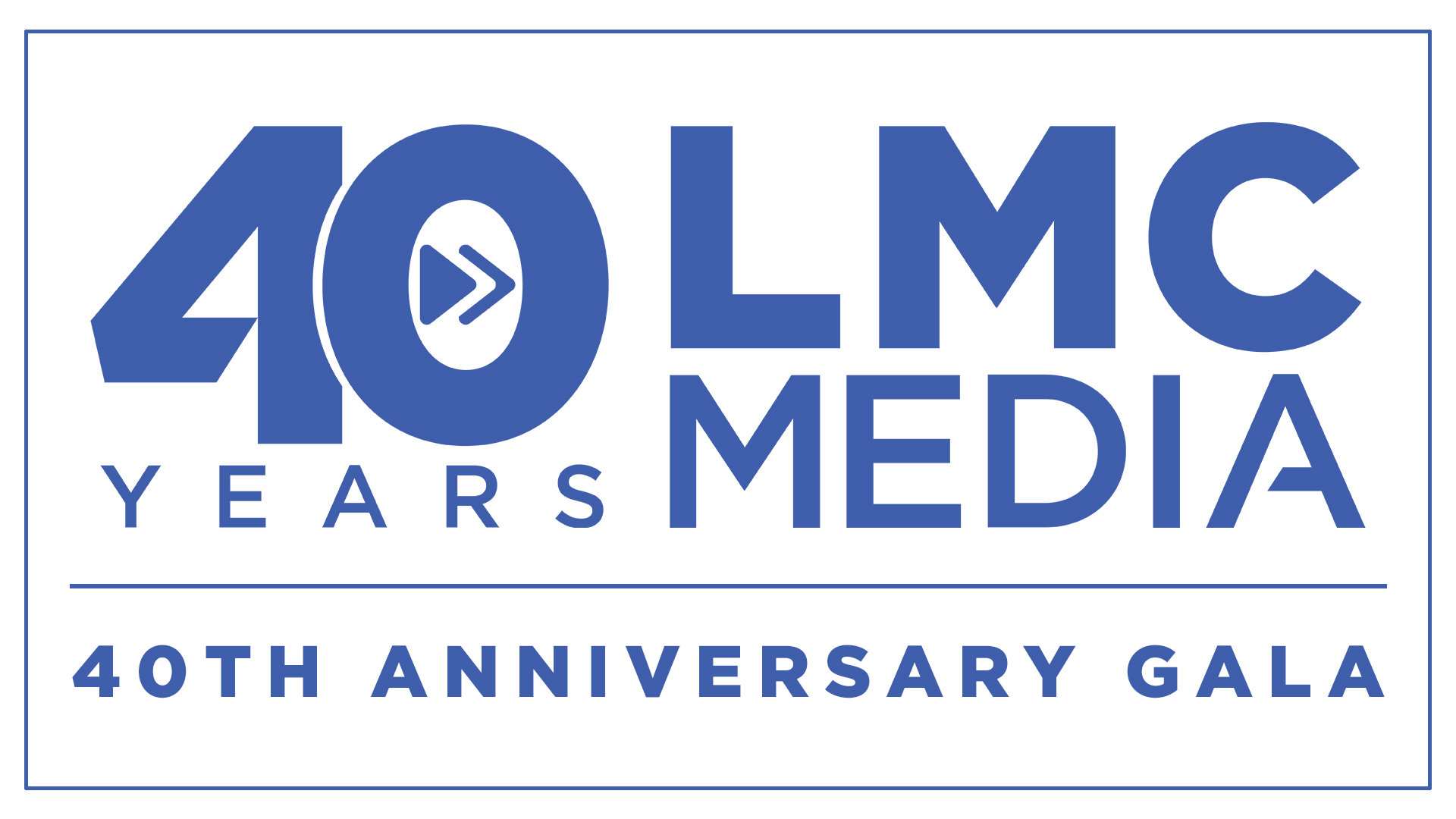 LMC Media 40th Anniversary Gala