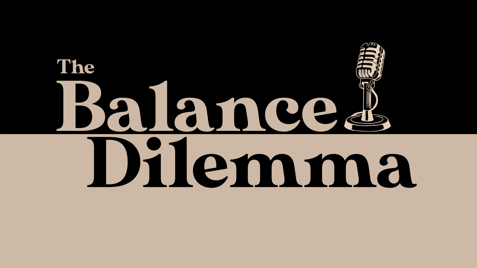 The Balance Dilemma